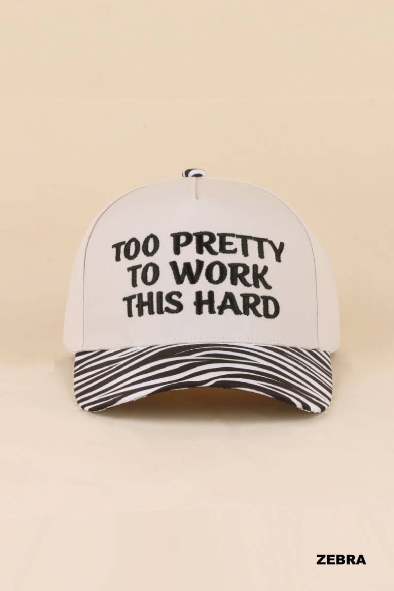 Too Pretty To Work This Hard Two Tone Snapback Hat Zenana Consgt.: LEOPARD-199031 / OS