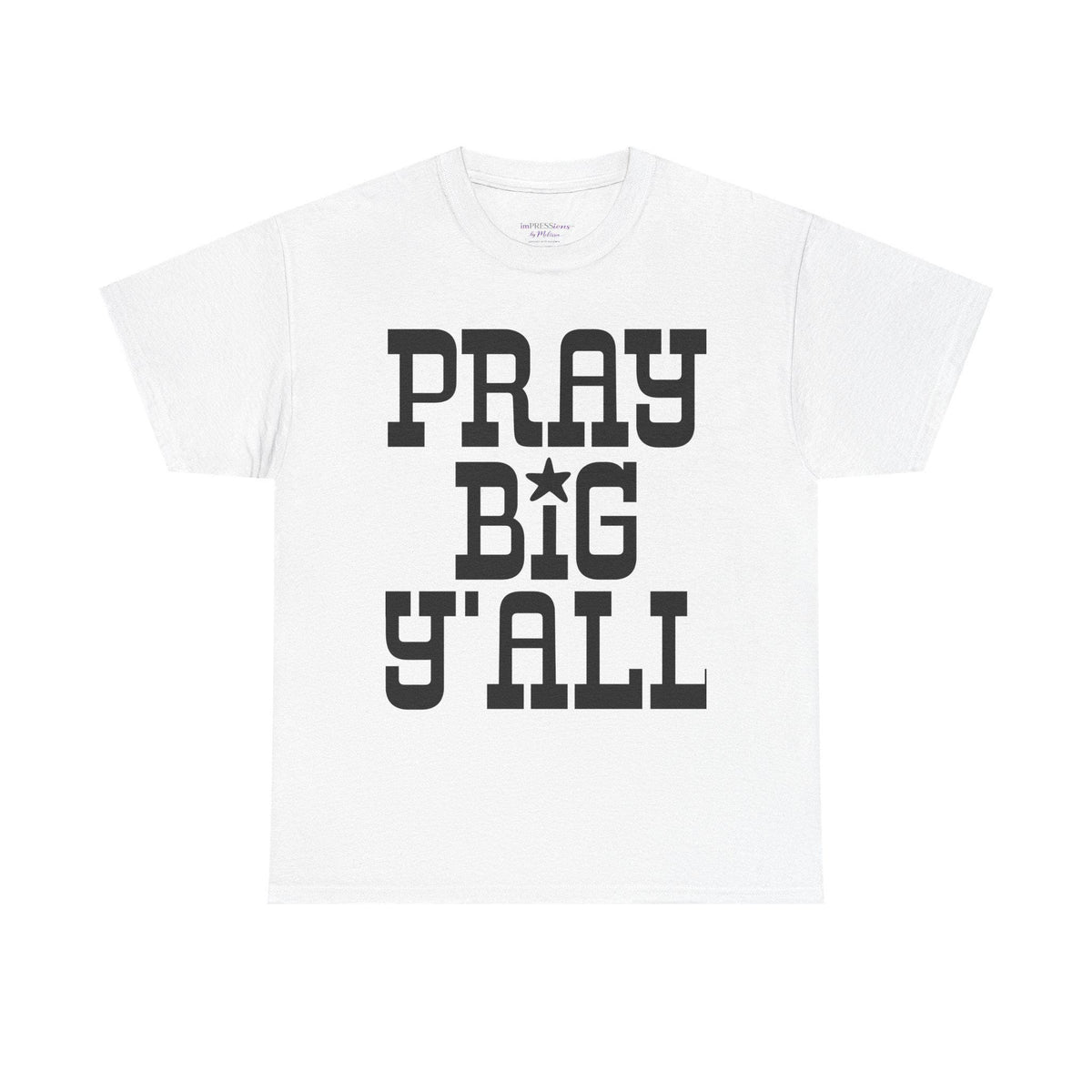 Pray Big Y'all T-Shirt | Southern Faith Typography Tee