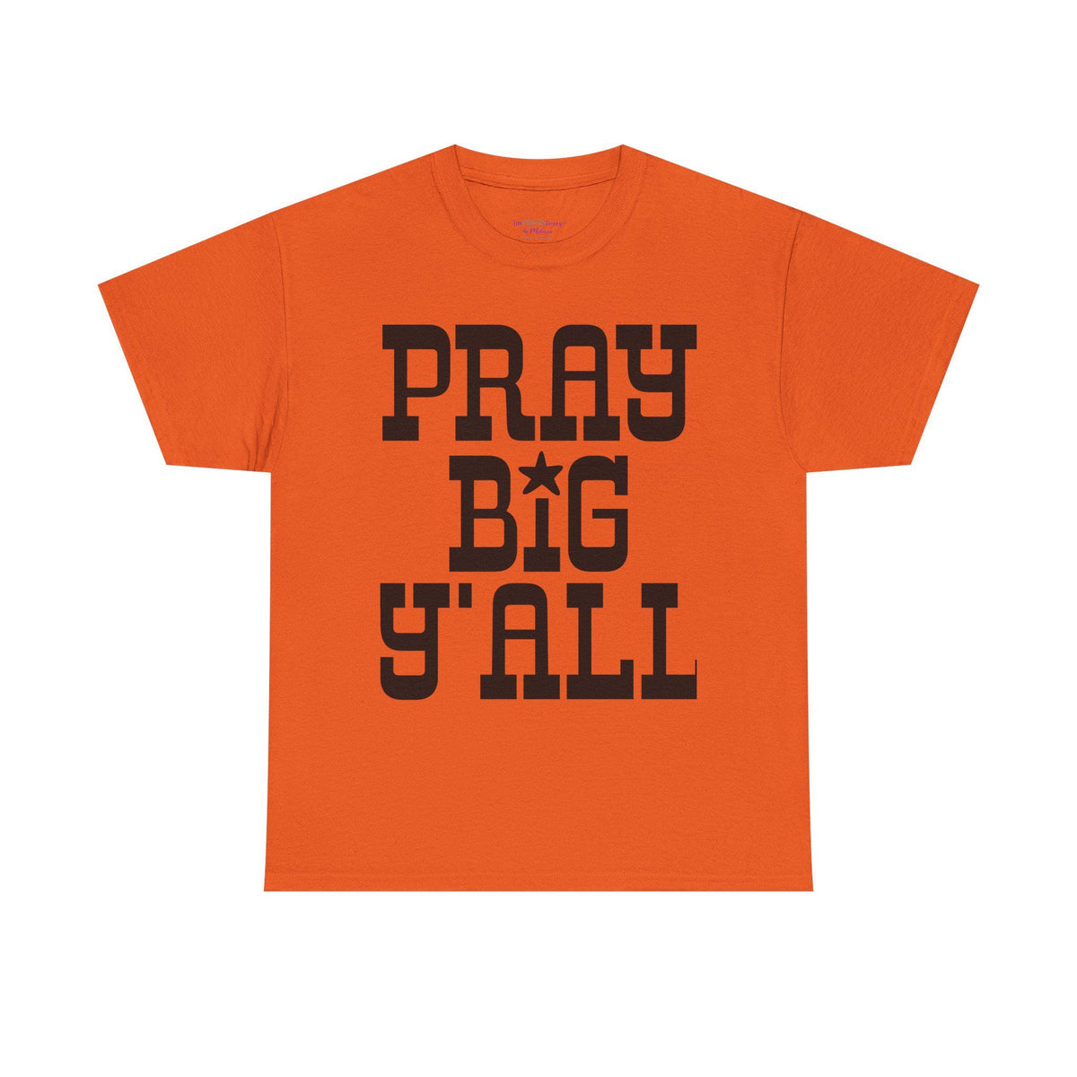 Pray Big Y'all T-Shirt | Southern Faith Typography Tee