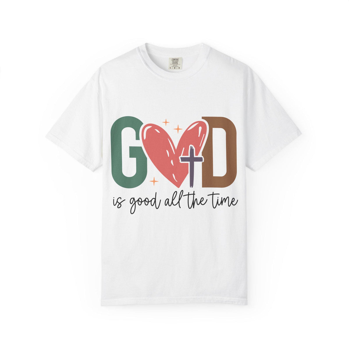 God Is Good All The Time T-shirt | Faith Christian Tee
