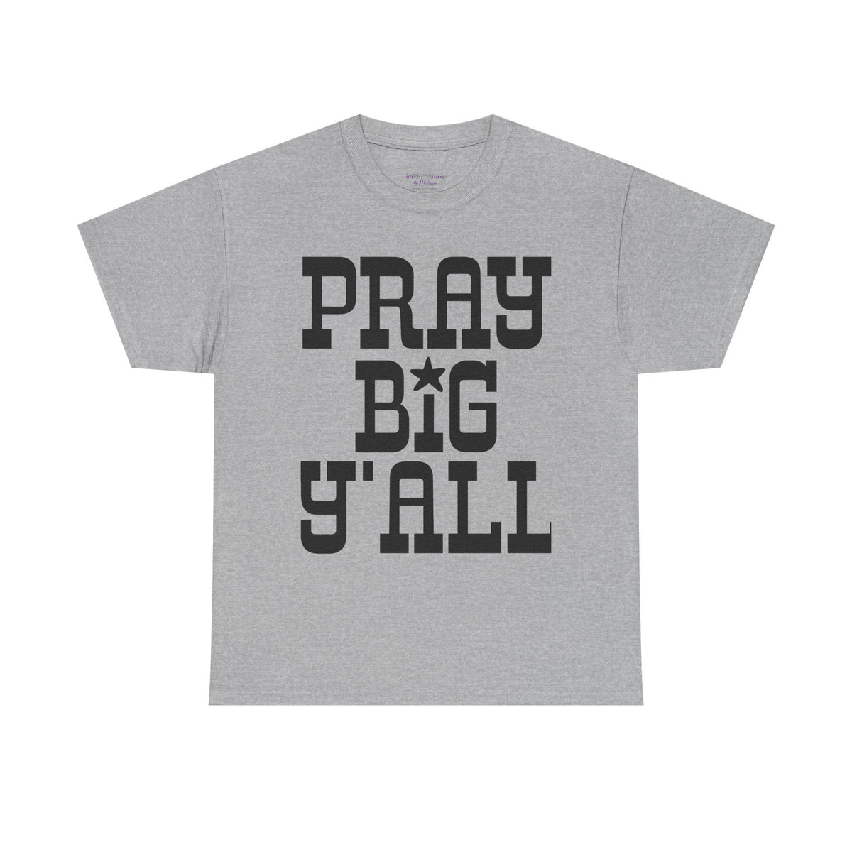 Pray Big Y'all T-Shirt | Southern Faith Typography Tee