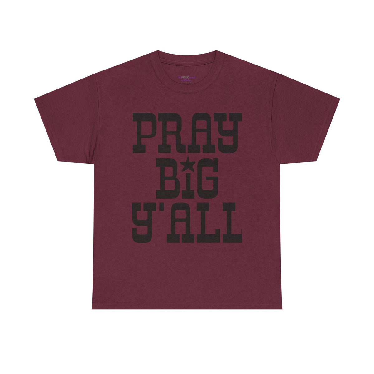 Pray Big Y'all T-Shirt | Southern Faith Typography Tee