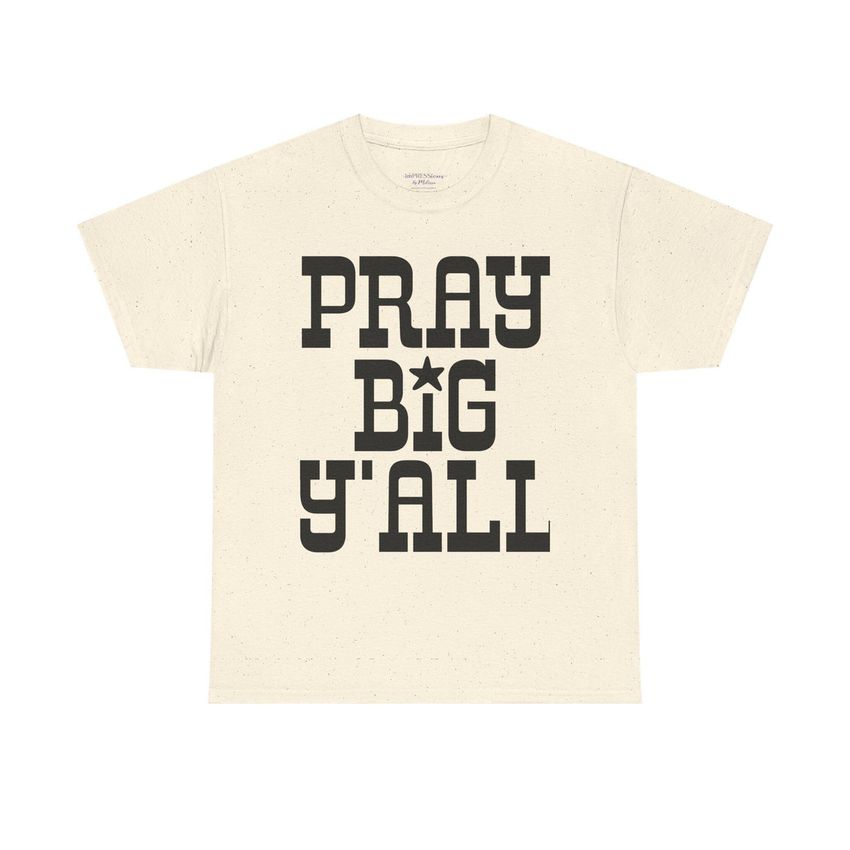 Pray Big Y'all T-Shirt | Southern Faith Typography Tee
