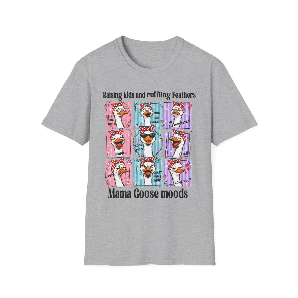 Mama Goose Moods T-Shirt | Raising Kids and Ruffling Feathers graphic tee