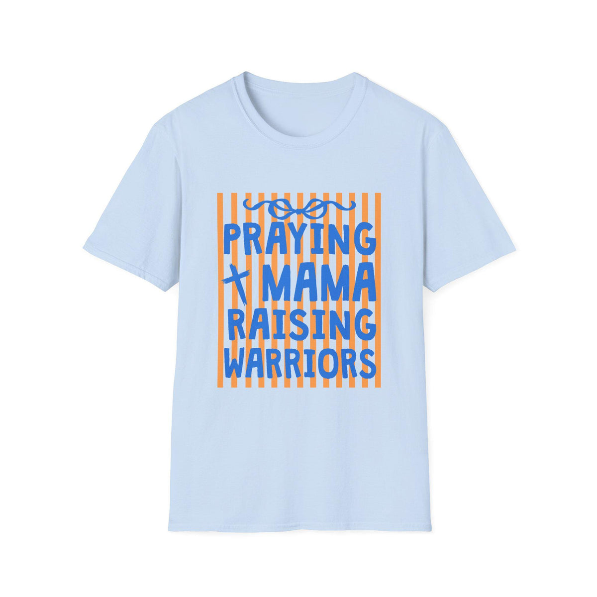 Praying Mama Raising Warriors T-Shirt | Christian Mom Faith Graphic