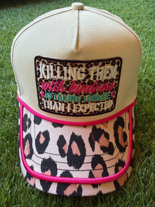 Killing Them With Kindness Is Taking Longer Than I Expect on a custom canvas trucker hat with leopard brim and hot pink rope detail