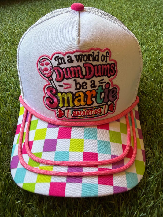 In A World of Dum Dums Be A Smartie custom canvas/mesh combo trucker hat