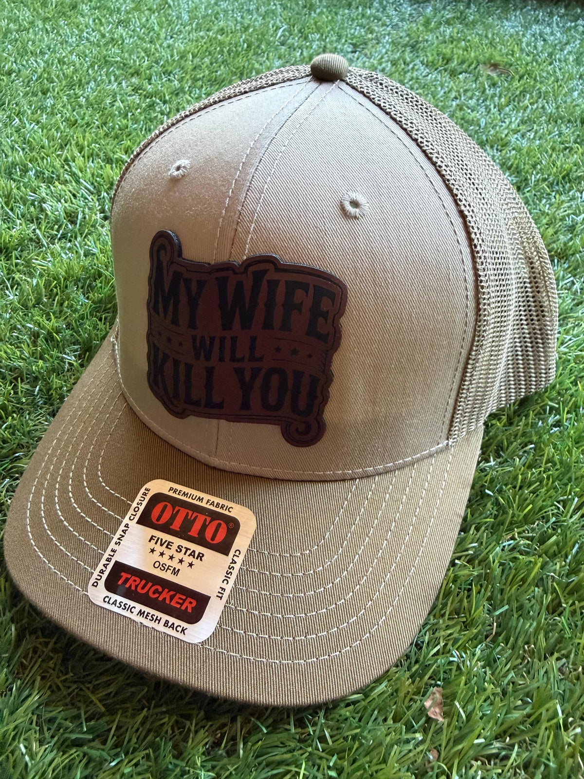 My Wife Will Kill You leather patch on a on a classic fit Otto canvas trucker hat