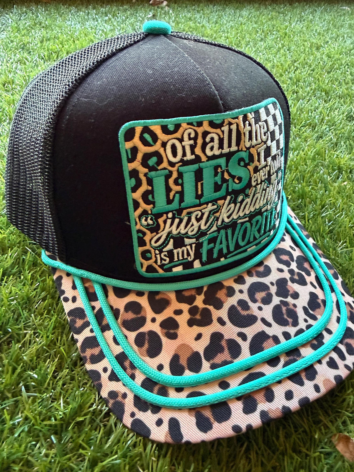 Of All The LIES I Ever Told Just Kidding Is My FAVORITE embroidered patch on custom canvas mesh combo trucker hat