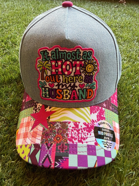 It's Almost As HOT Out Here As my HUSBAND embroidered patch on a custom denim trucker hat with colorful brim and adjustable snap back